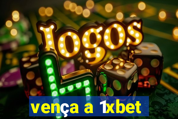 vença a 1xbet